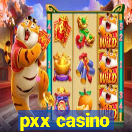 pxx casino